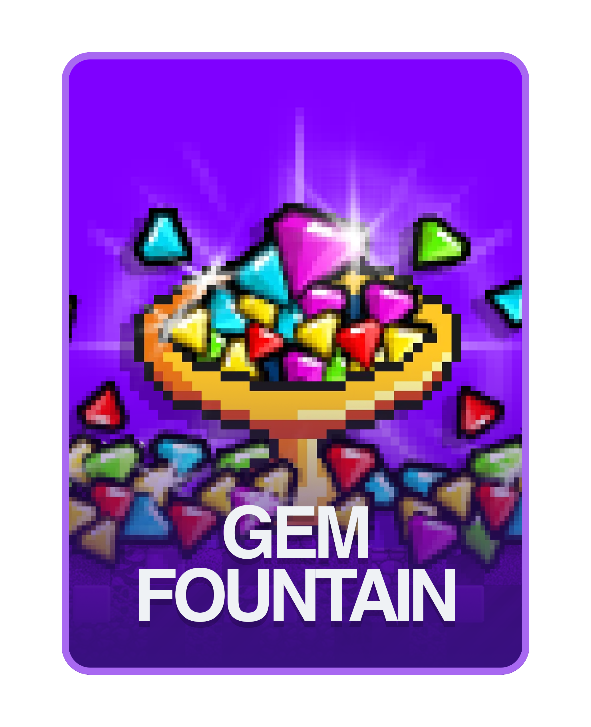 Gem Fountain